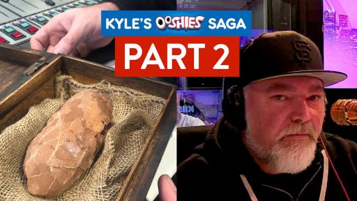 PART 2: Kyle Was Fooled By An Ooshie-Obsessed Listener